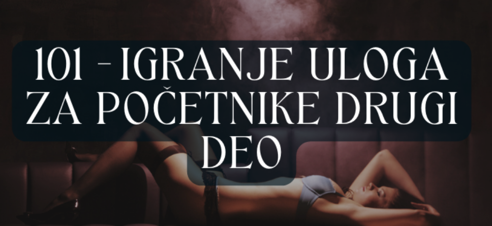 101 - igranje uloga za početnike drugi deo